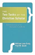 The Two Tasks of the Christian Scholar: Redeeming the Soul, Redeeming the Mind