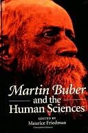 Martin Buber and the Human Sciences