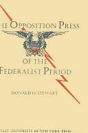 Opposition Press of the Federalist Period, The