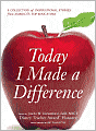 Today I Made a Difference: A Collection of Inspirational Stories from America?s Top Educators