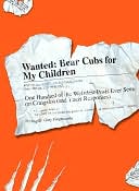 download Wanted - Bear Cubs for My Children : One Hundred of the Weirdest Posts Ever Seen on Craigslist (and Their Responses) book
