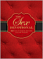 The Sex Devotional: 365 Days of Passion, Positions, and Pure Pleasure