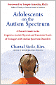 Adolescents on the Autism Spectrum: A Parent's Guide to the Cognitive, Social, Physical, and Transition Needs of Teenagers with Autism Spectrum Disorders