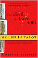 The Devil, The Lovers and Me: My Life in Tarot