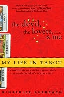 The Devil, The Lovers and Me: My Life in Tarot