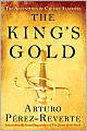 The King's Gold (Capitan Alatriste Series #4)