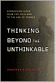 Thinking Beyond the Unthinkable: Harnessing Doom from the Cold War to the Age of Terror