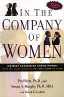 In the Company of Women: Indirect Aggression Among Women: Why We Hurt Each Other and How to Stop00