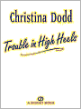 Trouble in High Heels (Fortune Hunter Series #1)