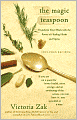 The Magic Teaspoon: Transform Your Meals with the Power of Healing Herbs and Spices