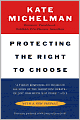 Protecting the Right to Choose
