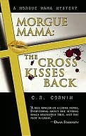 Morgue Mama: The Cross Kisses Back