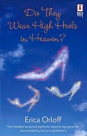 Do They Wear High Heels in Heaven?