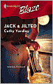 Jack and Jilted (Harlequin Blaze #300)