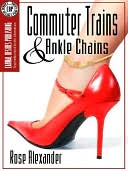 Commuter Trains and Ankle Chains
