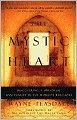 The Mystic Heart: Discovering the Universal Spirituality in the World's Religions
