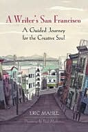Writer's San Francisco: A Guided Journey for the Creative Soul