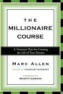 The Millionaire Course: Living the Life of Your Dreams