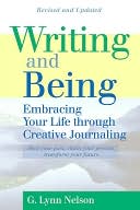 download Writing and Being : Taking Back Our Lives Through the Power of Being book