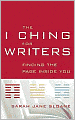 I Ching for Writers: Finding the Page Inside You