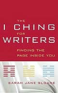 I Ching for Writers: Finding the Page Inside You