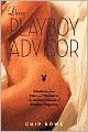 Dear Playboy Advisor: Questions from Men and Women to the Advice Column of Playboy Magazine