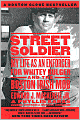 Street Soldier: My Life as an Enforcer for Whitey Bulger and the Boston Irish Mob