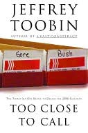 Too Close to Call by Jeffrey Toobin: NOOK Book Cover