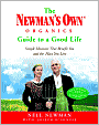 The Newman's Own Organics Guide to a Good Life: Simple Measures That Benefit You and the Place You Live