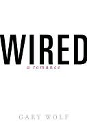 Wired: A Romance