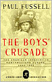 The Boys' Crusade: The American Infantry in Northwestern Europe, 1944-1945