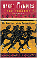 Naked Olympics: The True Story of the Ancient Games