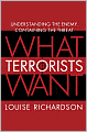 What Terrorists Want: Understanding the Enemy, Containing the Threat
