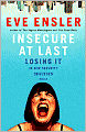 Insecure at Last: Losing It in Our Security-Obsessed World