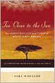 Too Close to the Sun: The Audacious Life and Times of Denys Finch Hatton