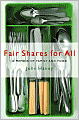 Fair Shares for All: A Memoir of Family and Food