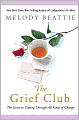 The Grief Club: The Secret to Getting Through All Kinds of Change