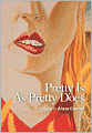 Pretty Is As Pretty Does