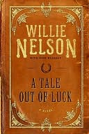 Tale Out of Luck by Willie Nelson: NOOK Book Cover