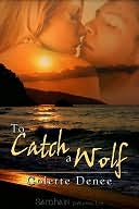 To Catch a Wolf