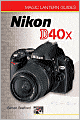 Magic Lantern Guides: Nikon D40x