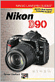 Magic Lantern Guides: Nikon D90