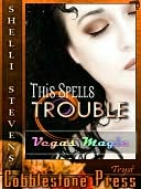 This Spells Trouble [Vegas Magic]