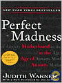 Perfect Madness: Motherhood in the Age of Anxiety