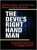 The Devil's Right-Hand Man: The True Story of Serial Killer Robert Charles Browne