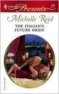 Italian's Future Bride (Harlequin Presents #2595)