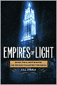 Empires of Light: Edison, Tesla, Westinghouse, and the Race to Electrify the World