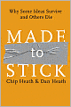 Made to Stick: Why Some Ideas Survive and Others Die