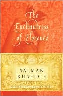 The Enchantress of Florence by Salman Rushdie: NOOK Book Cover