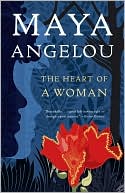The Heart of a Woman by Maya Angelou: NOOK Book Cover